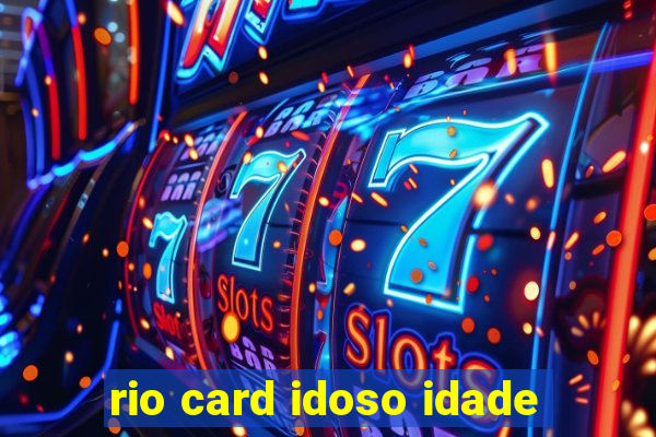 rio card idoso idade